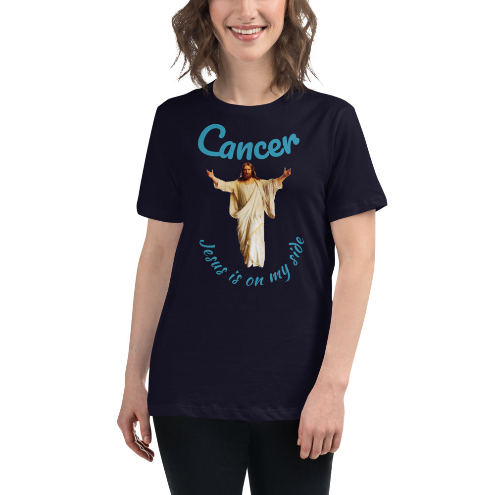 Cancer Jesus is on my side - Women's Relaxed T-Shirt