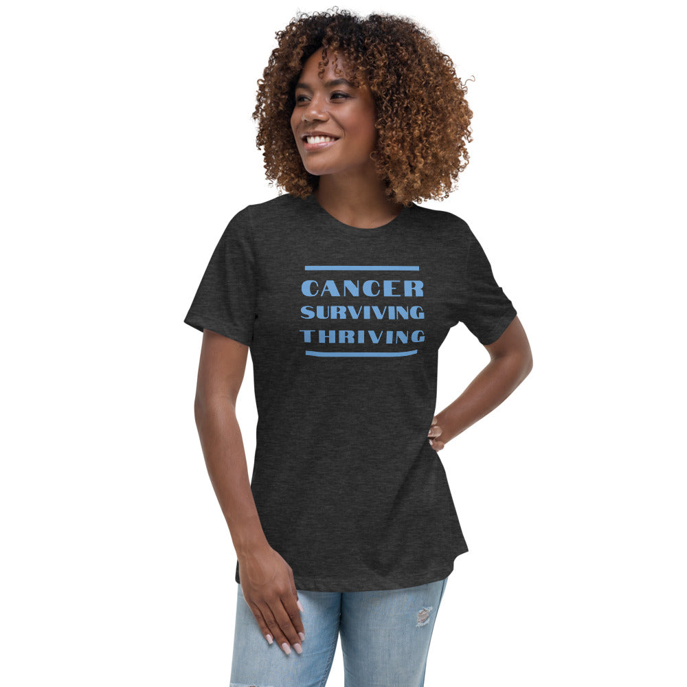 Cancer Surviving Thriving  - Women's Relaxed T-Shirt