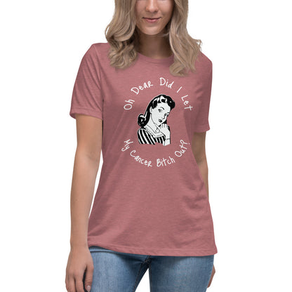 Oh dear did I let my Cancer Bitch out? - Women's Relaxed T-Shirt