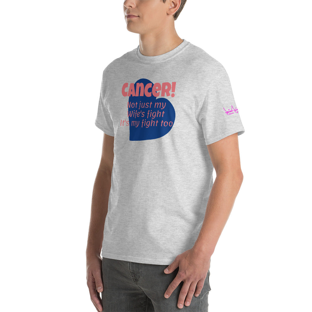 Cancer Not Just My Wife's Fight - Short Sleeve T-Shirt