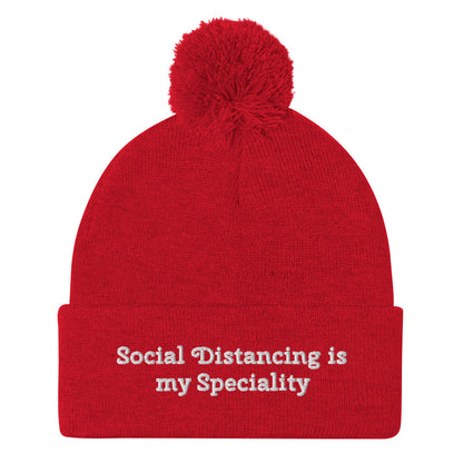 Social Distancing is my Speciality - Pom-Pom Beanie