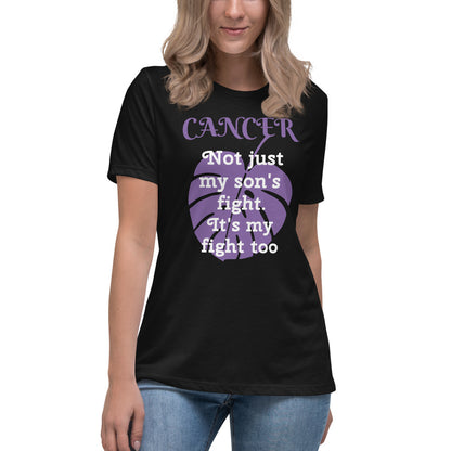 Cancer Not Just My Son's Fight - Women's Relaxed T-Shirt