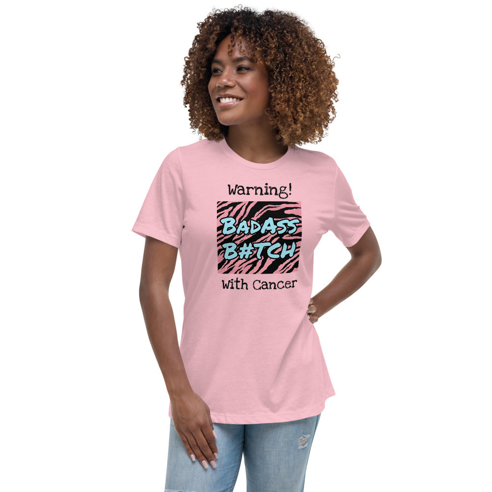 Warning Badass B#tch With Cancer - Women's Relaxed T-Shirt