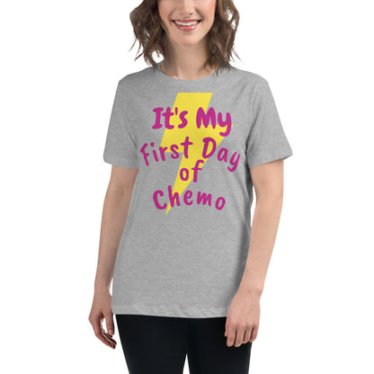 It's My First Day of Chemo - Women's Relaxed T-Shirt