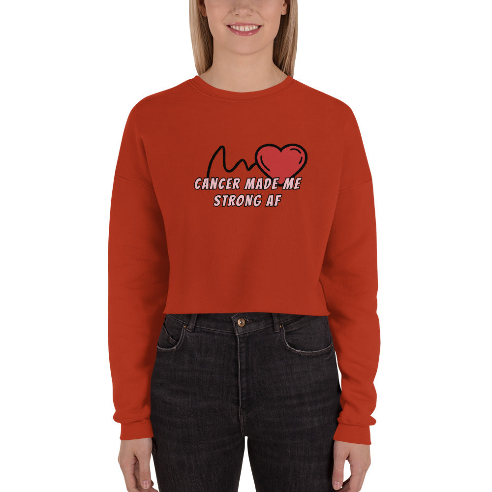 Cancer Made Me Strong AF - Crop Sweatshirt