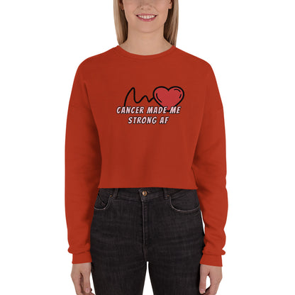 Cancer Made Me Strong AF - Crop Sweatshirt