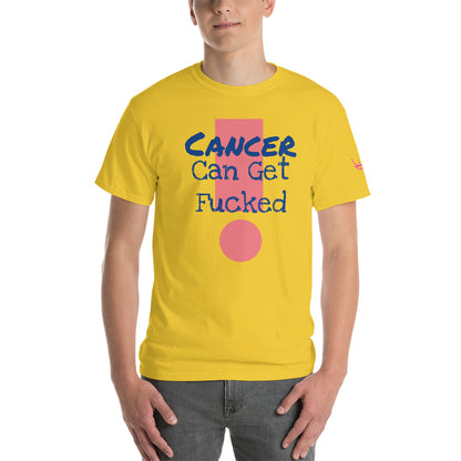 Cancer Can Get Fucked - Short Sleeve T-Shirt