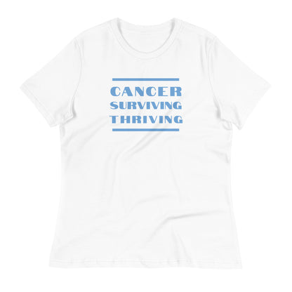 Cancer Surviving Thriving  - Women's Relaxed T-Shirt