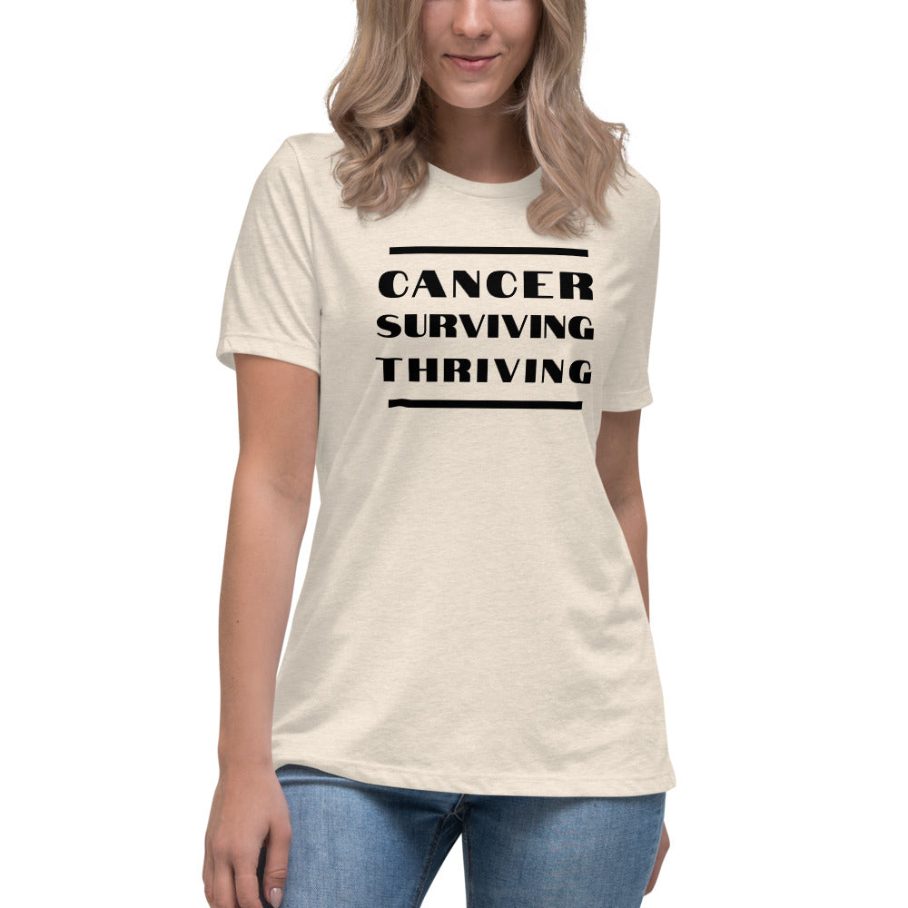 Cancer Surviving Thriving  - Women's Relaxed T-Shirt