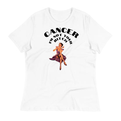 Cancer I'm not your Bitch  - Women's Relaxed T-Shirt