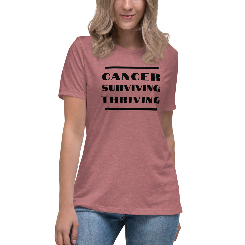 Cancer Surviving Thriving  - Women's Relaxed T-Shirt