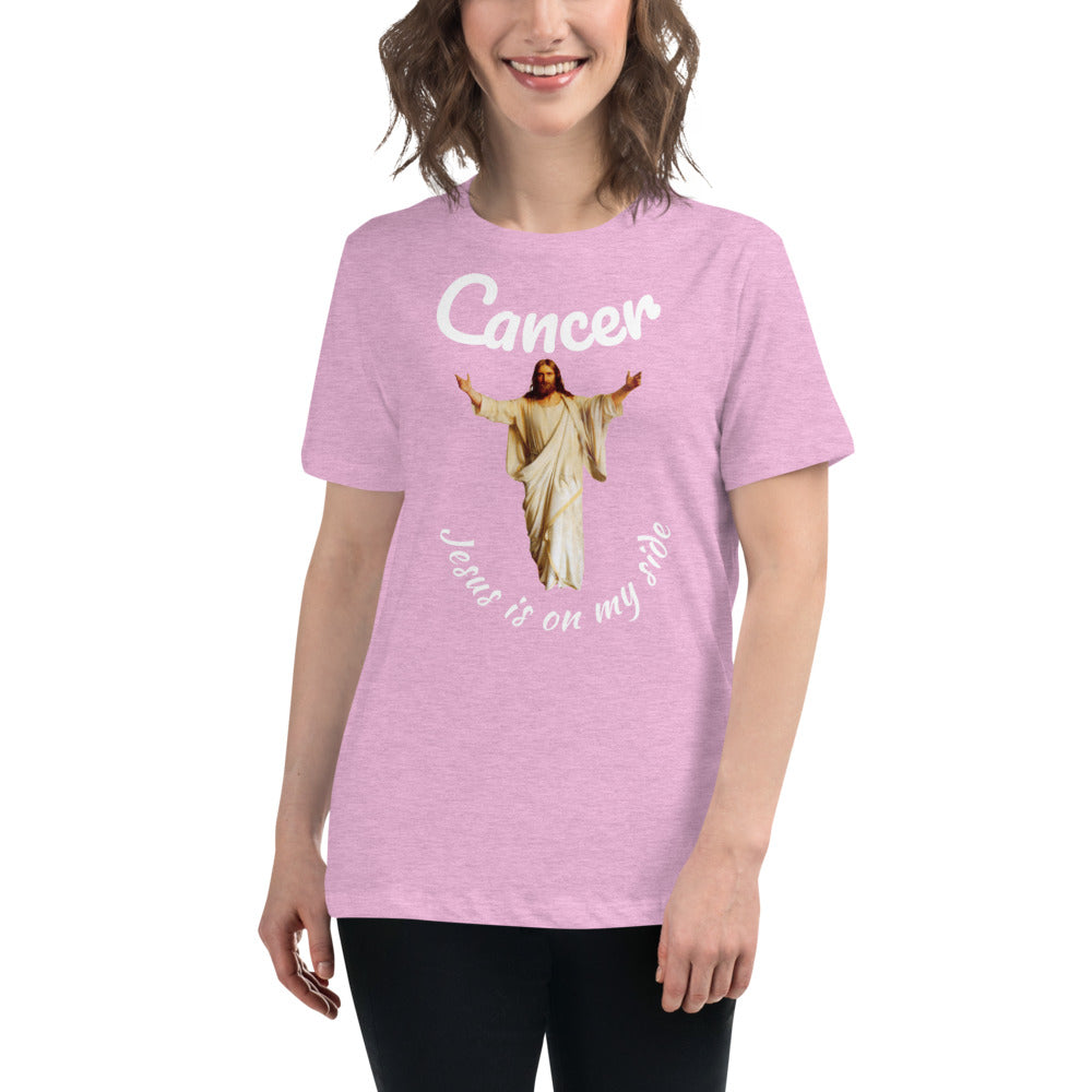 Cancer Jesus is on my side - Women's Relaxed T-Shirt