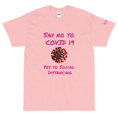 Say no to Covid 19 Yes to social distancing - Short Sleeve T-Shirt