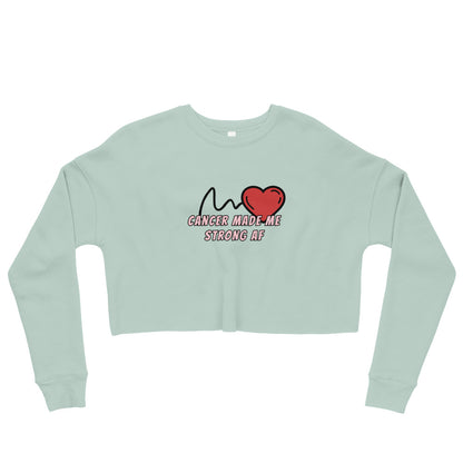 Cancer Made Me Strong AF - Crop Sweatshirt