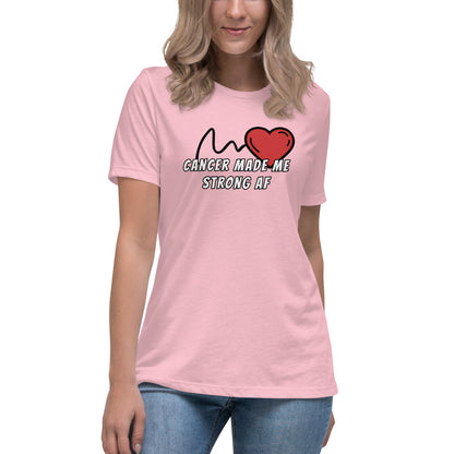 Cancer Made Me Strong AF - Women's Relaxed T-Shirt