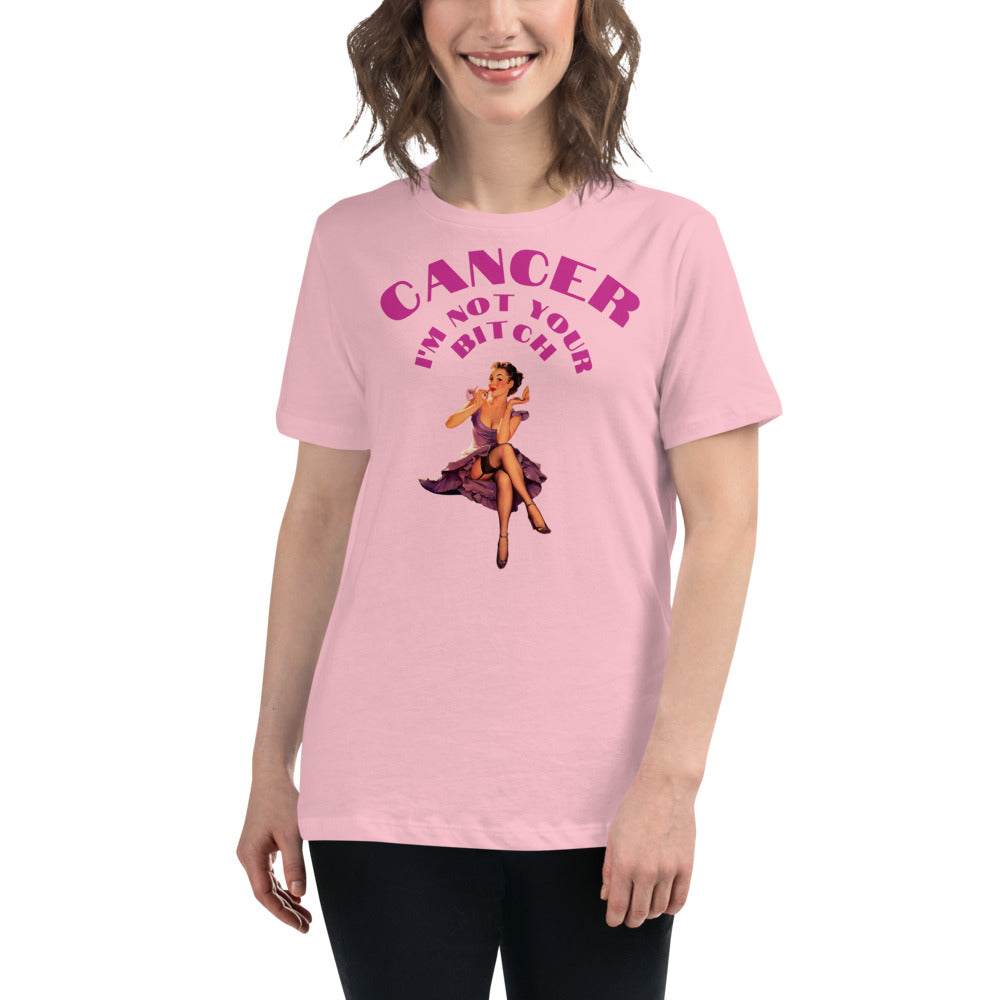 Cancer I'm not your Bitch  - Women's Relaxed T-Shirt