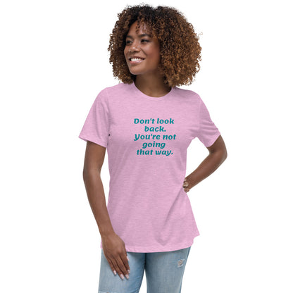 Blue Don't Look Back -- Womens Relaxed T Shirt