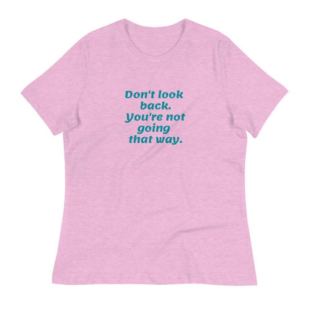 Blue Don't Look Back -- Womens Relaxed T Shirt