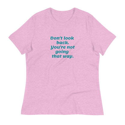 Blue Don't Look Back -- Womens Relaxed T Shirt