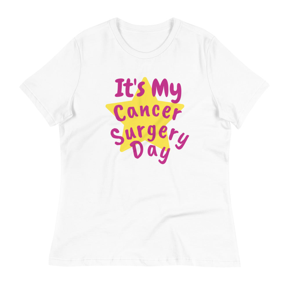 It's My Cancer Surgery Day - Women's Relaxed T-Shirt