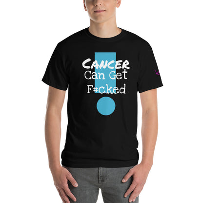 Cancer Can Get F#cked - Short Sleeve T-Shirt