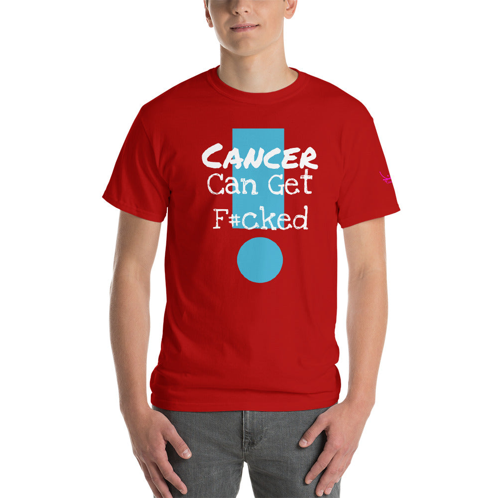 Cancer Can Get F#cked - Short Sleeve T-Shirt