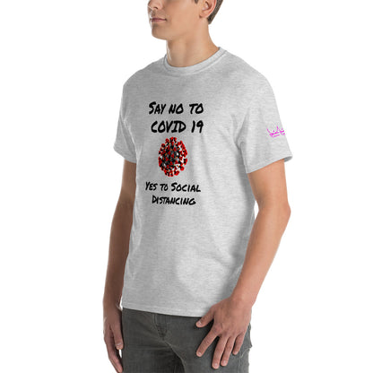 Say no to Covid 19 Yes to social distancing - Short Sleeve T-Shirt
