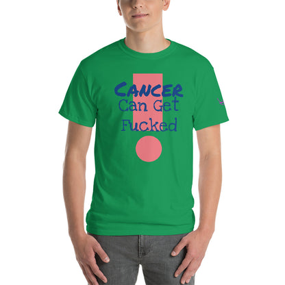 Cancer Can Get Fucked - Short Sleeve T-Shirt