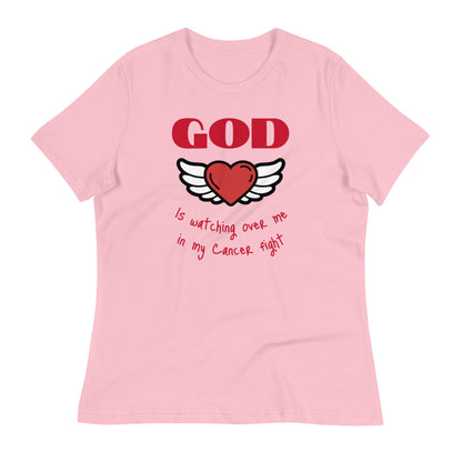 God is watching over me in my cancer fight - Women's Relaxed T-Shirt