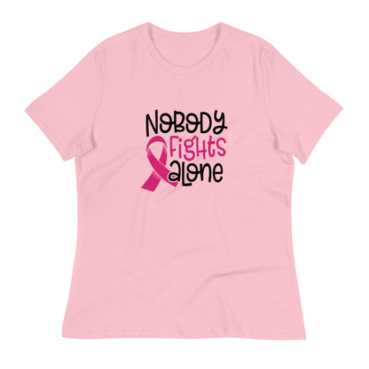Nobody Fights Alone -- Womens Relaxed T Shirt