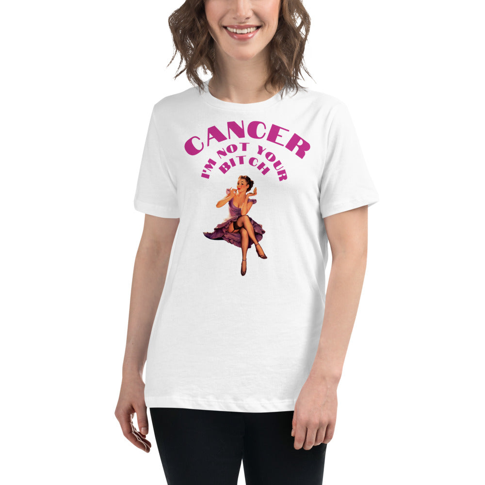 Cancer I'm not your Bitch  - Women's Relaxed T-Shirt