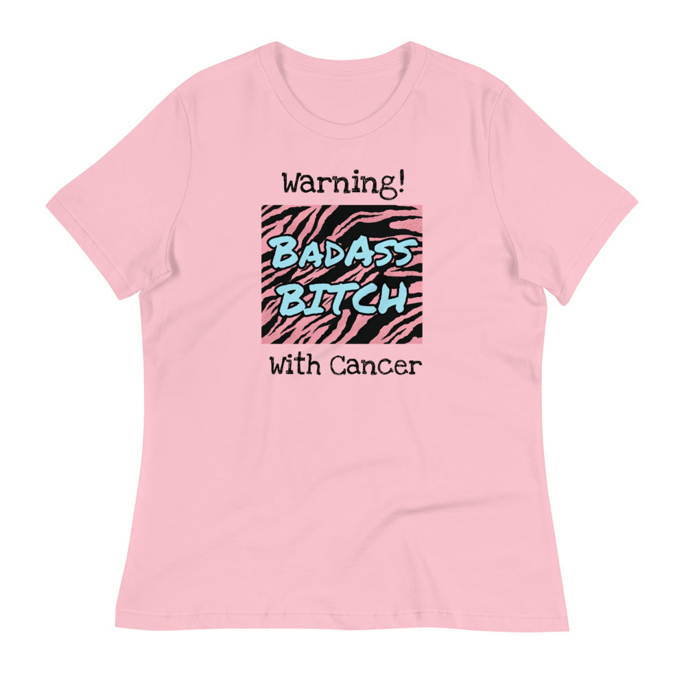 Warning Badass Bitch With Cancer - Women's Relaxed T-Shirt