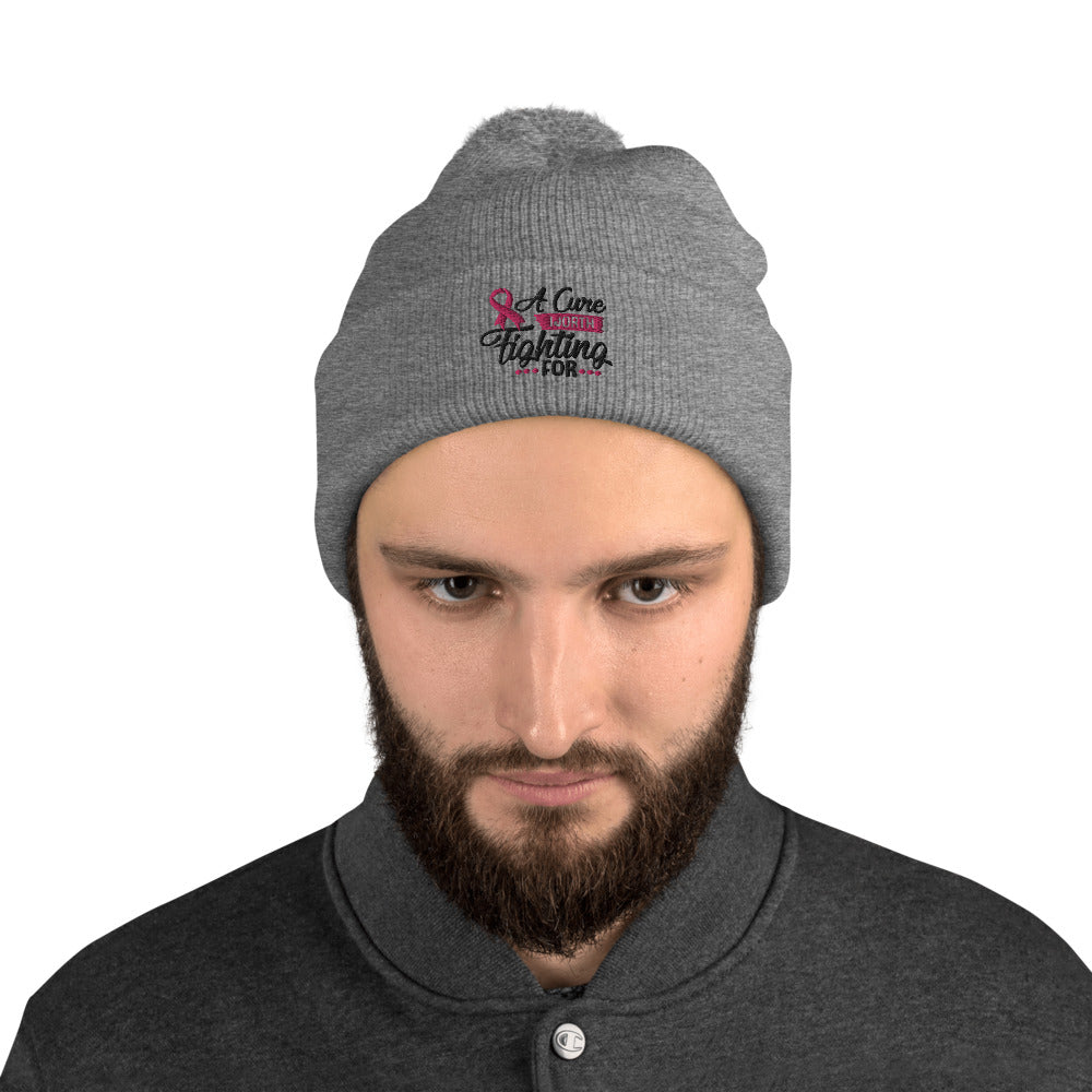 A Cure Worth Fighting For - Pom-Pom Beanie