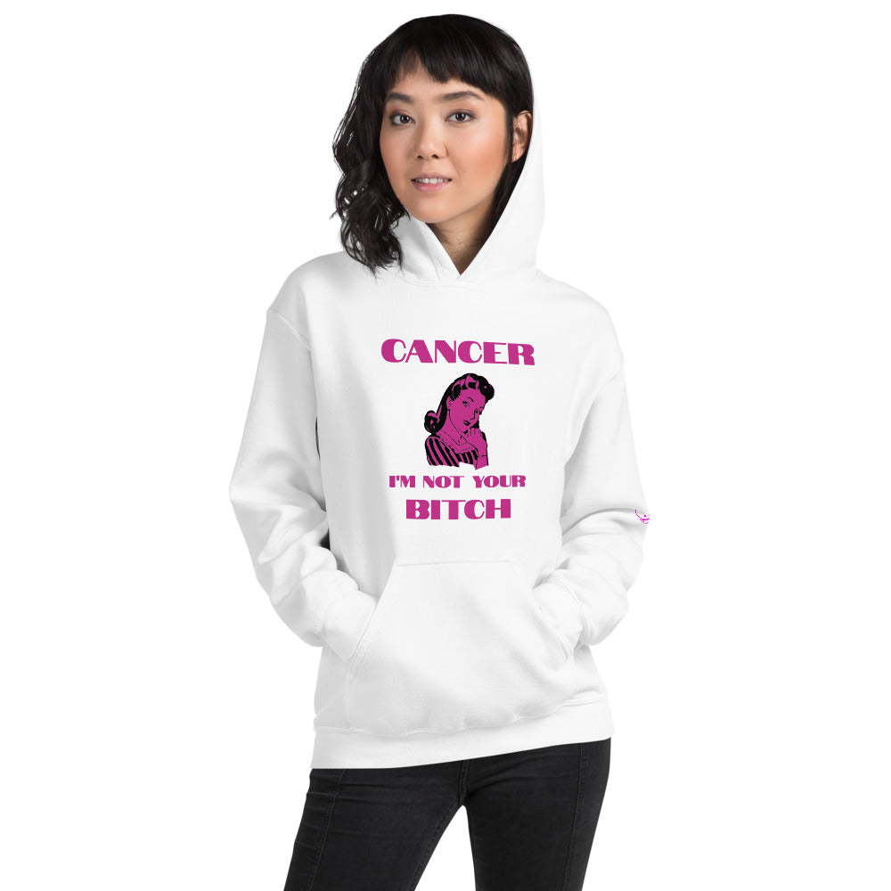 Cancer I'm not your bitch - Unisex Hoodie