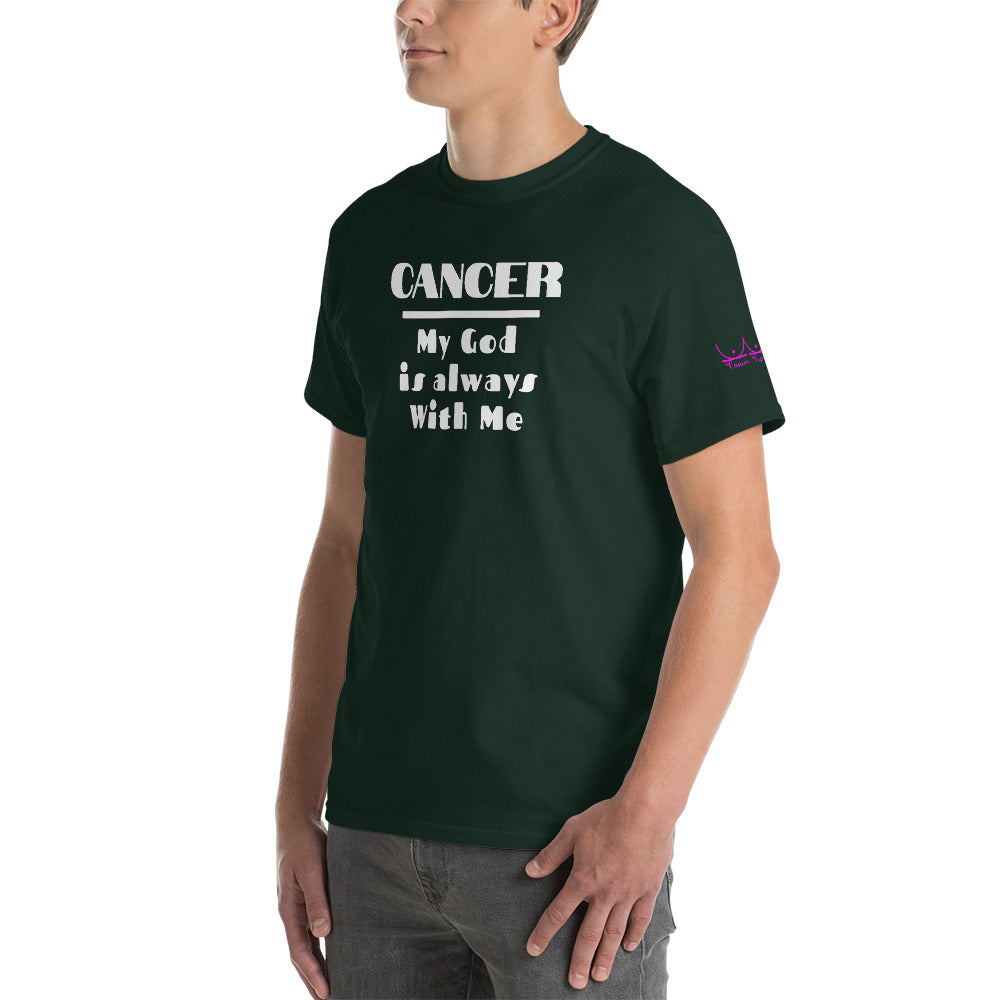 Cancer My God is always with me - Short Sleeve T-Shirt