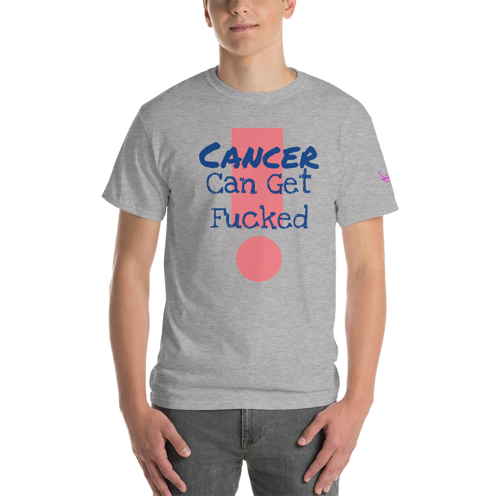 Cancer Can Get Fucked - Short Sleeve T-Shirt