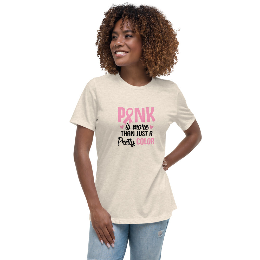 Pink is more than just a pretty colour - light pink -- Womens Relaxed T Shirt