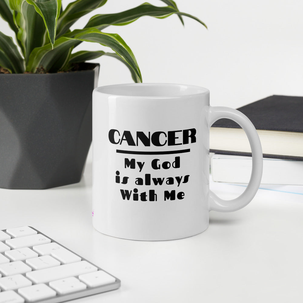 Cancer my God is always with me - Mug