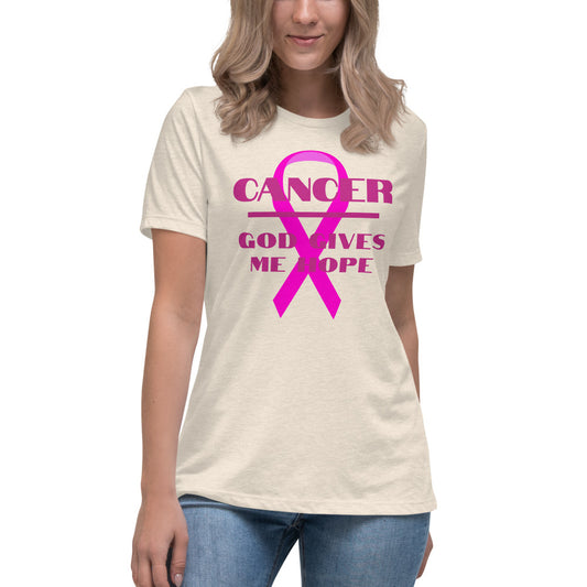 Cancer God gives me hope - Women's Relaxed T-Shirt