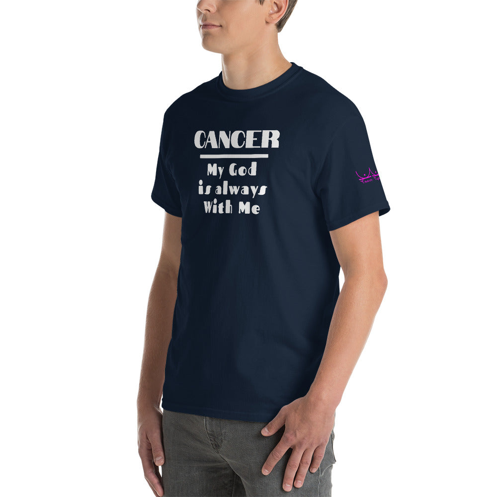 Cancer My God is always with me - Short Sleeve T-Shirt