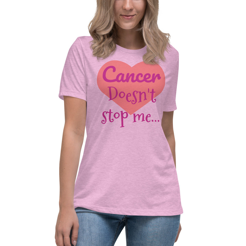 Cancer Doesn't Stop Me Having Hot Sex - Women's Relaxed T-Shirt