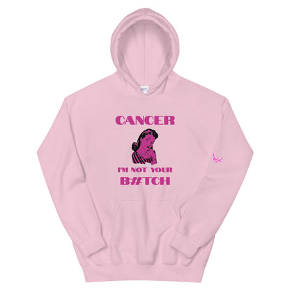 Cancer I'm not your b#tch - Unisex Hoodie