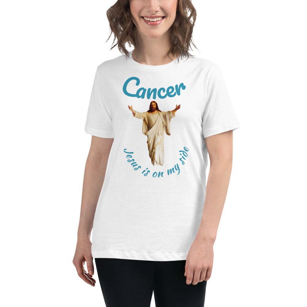 Cancer Jesus is on my side - Women's Relaxed T-Shirt