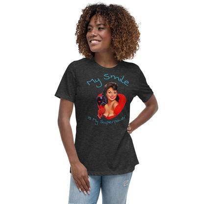 My Smile is my superpower - Women's Relaxed T-Shirt