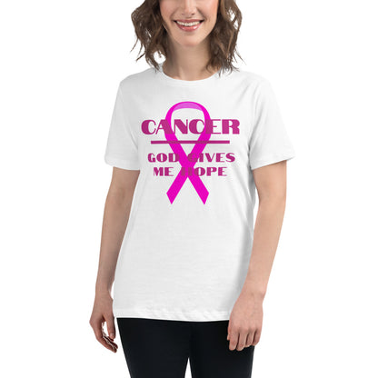 Cancer God gives me hope - Women's Relaxed T-Shirt