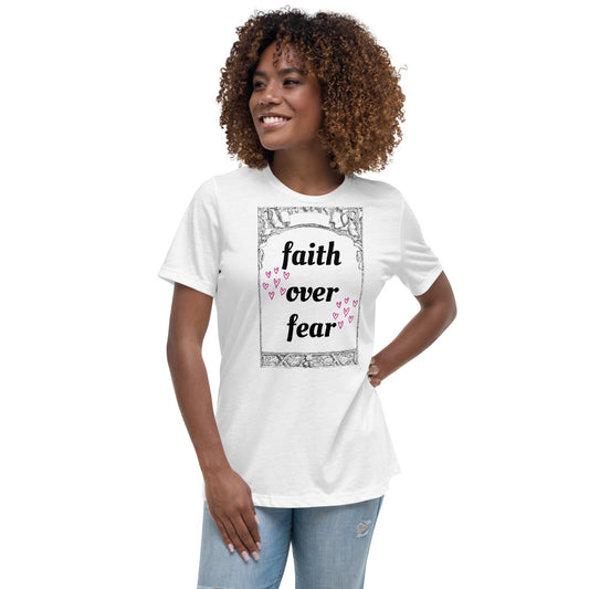 Faith Over Fear - Women's Relaxed T-Shirt