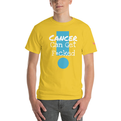 Cancer Can Get F#cked - Short Sleeve T-Shirt