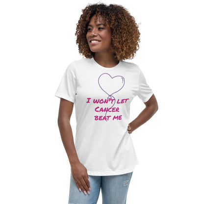 I Won't Let Cancer Beat Me - Women's Relaxed T-Shirt