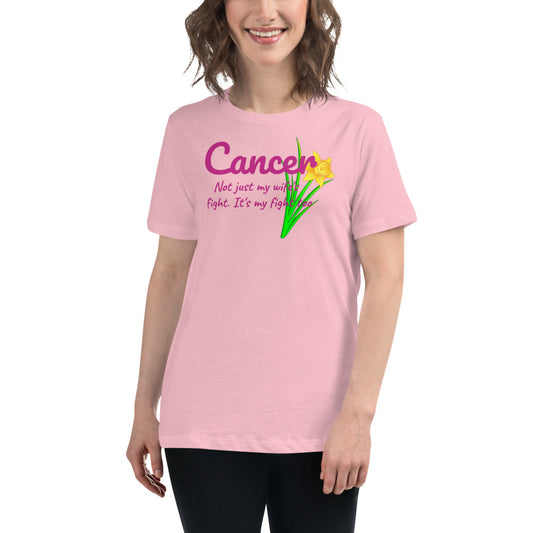 Cancer Not Just My Wife's Fight - Women's Relaxed T-Shirt