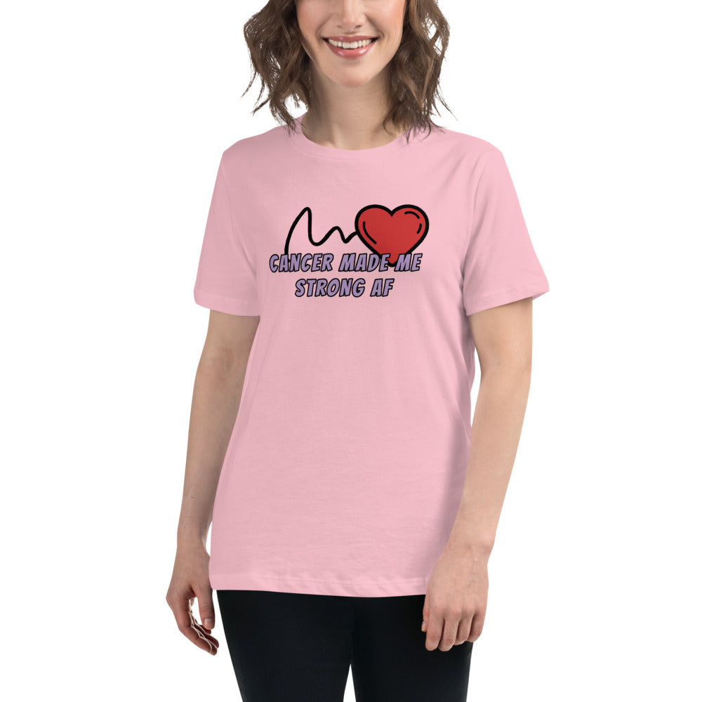 Cancer Made Me Strong AF - Women's Relaxed T-Shirt